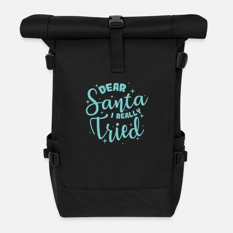 Dear Santa I Really Tried Weihnachten - Rolltop Rucksack - Schwarz