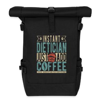 Instant Dietician Just Add Coffee - Roll Top Backpack - black - Front
