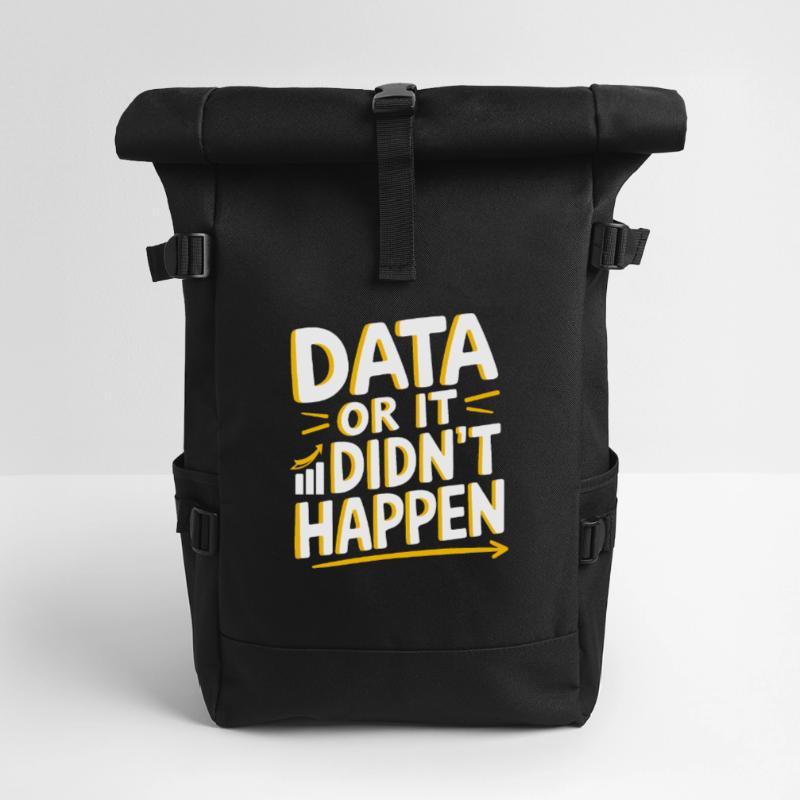 Data Or It Didn't Happen Data Analyst Data Rolltop Rucksack