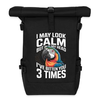 Parrot saying I seem calm but in my - Roll Top Backpack - black - Front
