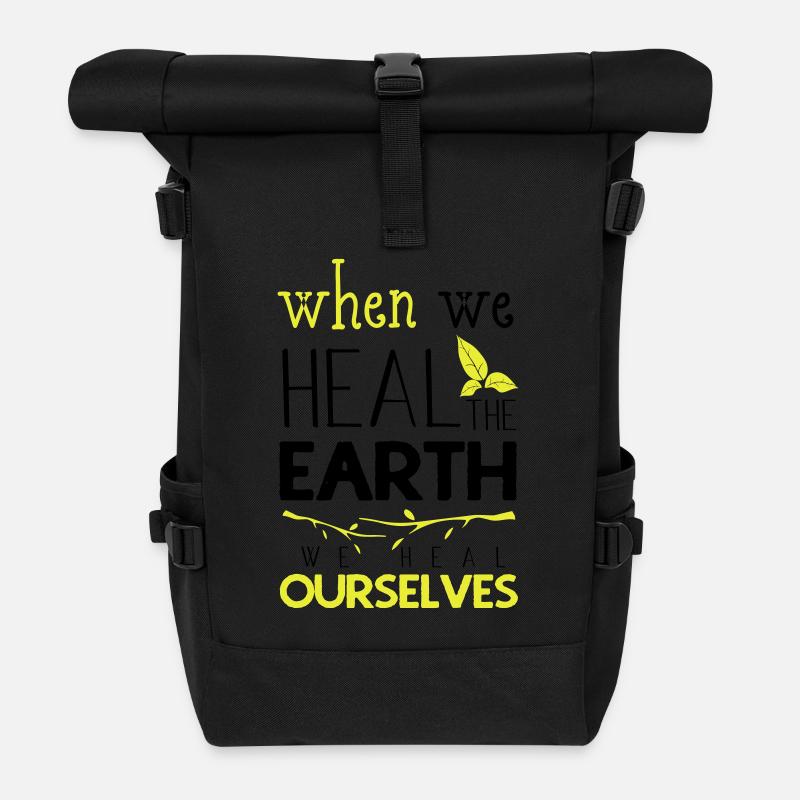 When we heal the earth we heal ourselves - Roll Top Backpack - black