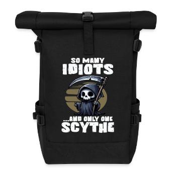 SO MANY IDIOTS AND ONLY ONE SCYTHE Grim Reaper - Rolltop Rucksack - Schwarz - Vorne