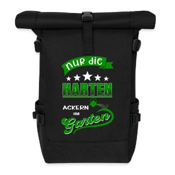 Nur die Harten ackern im Garten - Gärtnerspruch - Rolltop Rucksack - Schwarz - Vorne