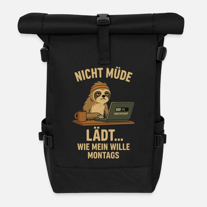 Faultier Spruch: Nicht müde, lädt montags - Rolltop Rucksack - Schwarz