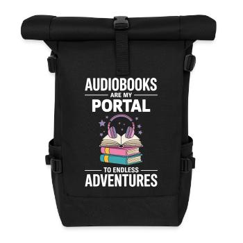 Audiobooks Are My Portal To Endless Adventures - Rolltop Rucksack - Schwarz - Vorne