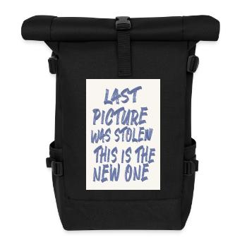 Last Picture Was Stolen Statement Design - Rolltop Rucksack - Schwarz - Vorne
