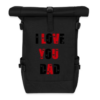 I Love You Dad - Rolltop Rucksack - Schwarz - Vorne
