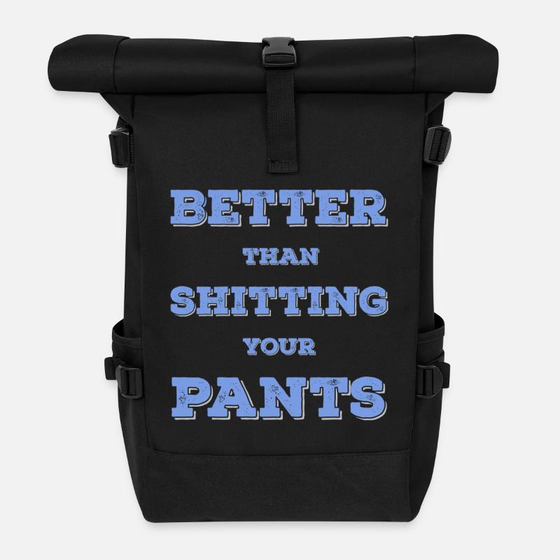 Better than shit in your pants... - Roll Top Backpack - black