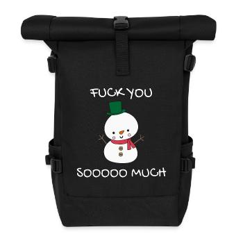 Frecher Schneemann Fuck You Soooo Much Geschenk - Rolltop Rucksack - Schwarz - Vorne