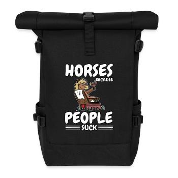 Comic Pferd Pferdesprüche Horses Cause People Suck - Rolltop Rucksack - Schwarz - Vorne