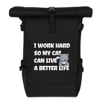I work hard for my cat - Roll Top Backpack - black - Front