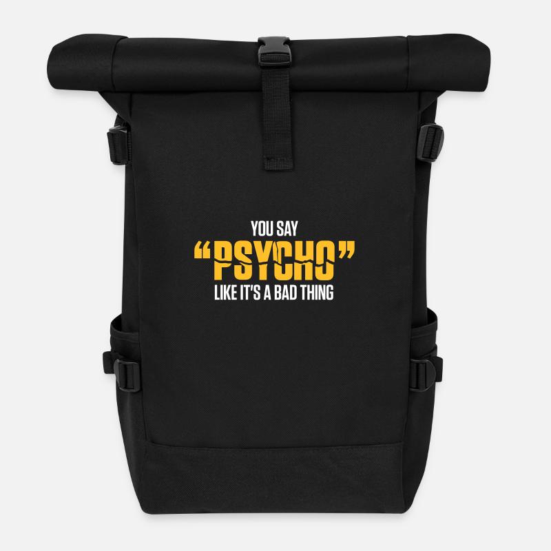 Vous dites que Psycho est comme une mauvaise chose! - Sac à dos roll top - noir