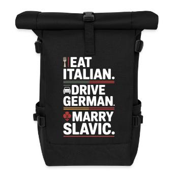 Eat Italian Drive German Marry Slavic Balkan Auto - Rolltop Rucksack - Schwarz - Vorne
