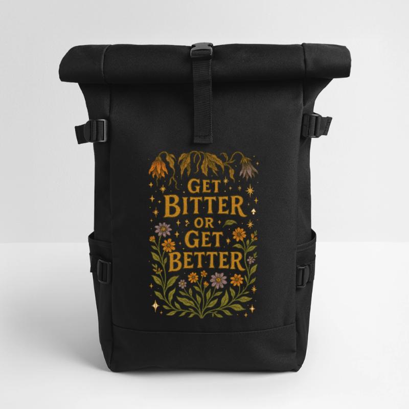 Werde bitter oder werde besser Rolltop Rucksack
