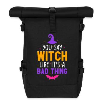Vous dites sorcière comme si c’était une mauvaise chose Halloween - Sac à dos roll top - noir - Devant
