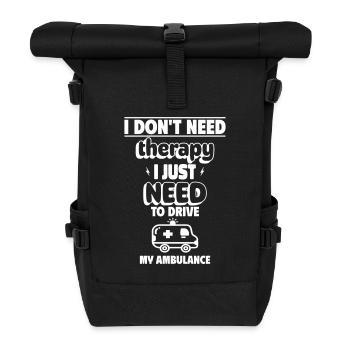 Je n’ai pas besoin de thérapie, juste de mon ambulance - Sac à dos roll top - noir - Devant