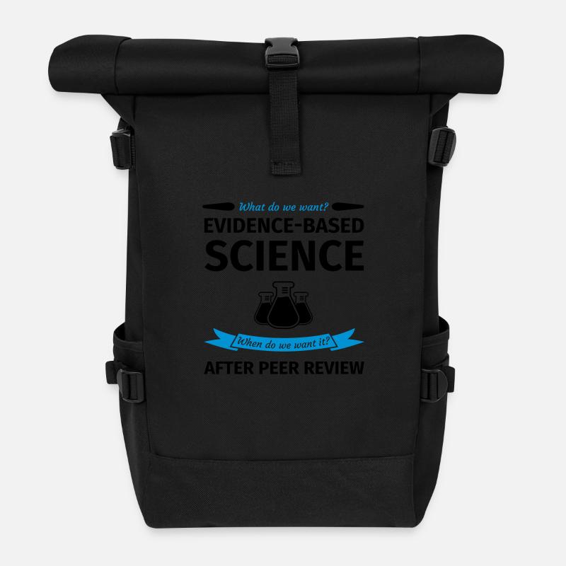 What Do We Want? Evidence-Based Science! When do w - Sac à dos roll top - noir