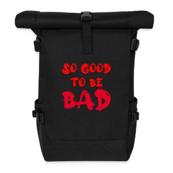 C’est tellement bon d’être mauvais - Sac à dos roll top - noir - Devant