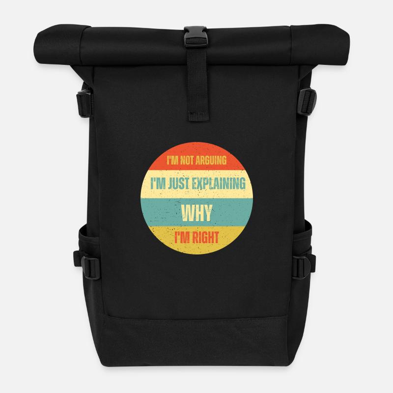 Ich streite nicht, ich erkläre nur, warum ich Recht habe - Rolltop Rucksack - Schwarz
