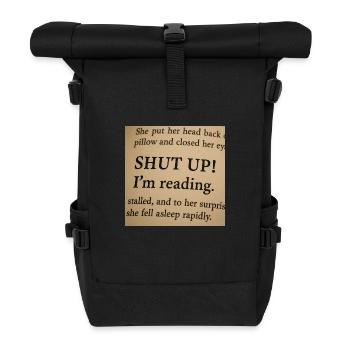 Silent! I'm reading! - Roll Top Backpack - black - Front