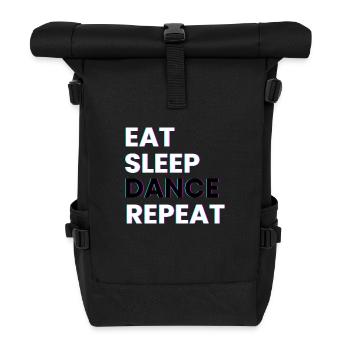 Eat Sleep Dance Repeat Dance Sayings Dancing Saying - Roll Top Backpack - black - Front