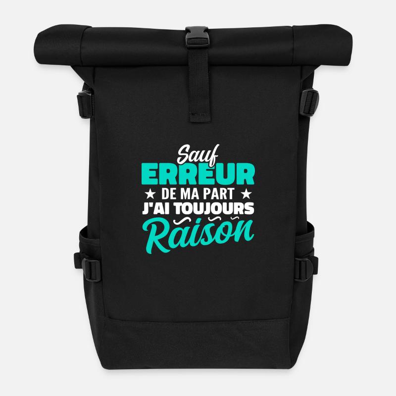 Sauf Erreur De Ma Part J'ai Toujours Raison - Sac à dos roll top - noir