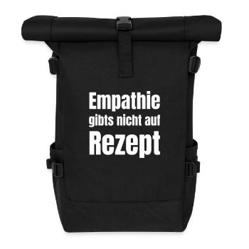 Empathy does not come on prescription. - Roll Top Backpack - black - Front