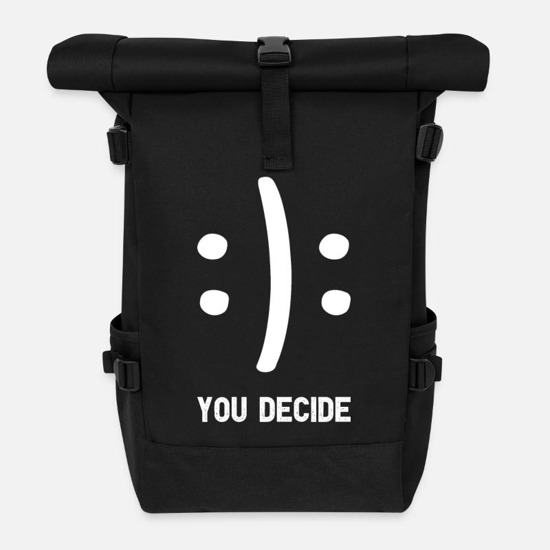 You Decide Du Entscheidest Witziger Spruch - Rolltop Rucksack - Schwarz