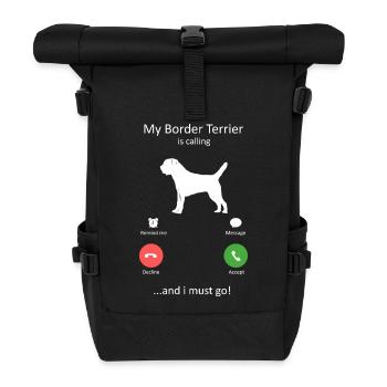 Loyal Border Terrier Dog Breed Is calling - Roll Top Backpack - black - Front