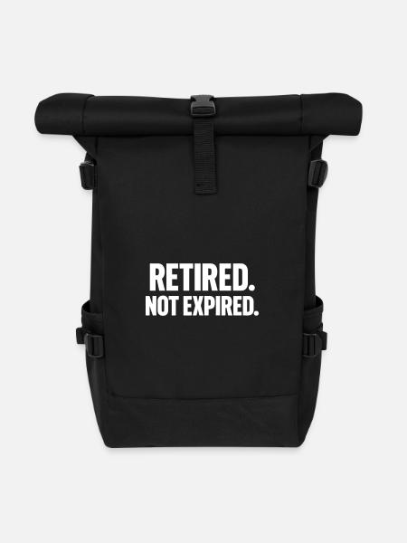 Im Ruhestand Nicht abgelaufenes Humor Ruhestandsgeschenk - Rolltop Rucksack - Schwarz