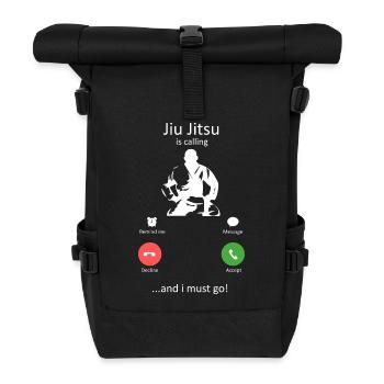 Jiu Jitsu Is Calling Funny Martial Arts Slogan - Roll Top Backpack - black - Front