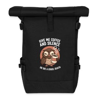 Kaffee Eule - geb mir Kaffee und Stille oder stirb - Rolltop Rucksack - Schwarz - Vorne