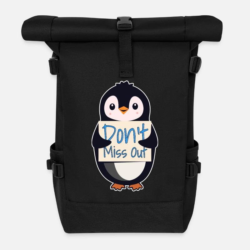 Penguin with Motivational Sign - Don't Miss Out - Roll Top Backpack - black