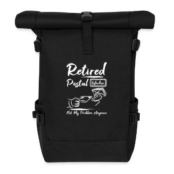 Retired postal worker not my problem anymore - Rolltop Rucksack - Schwarz - Vorne