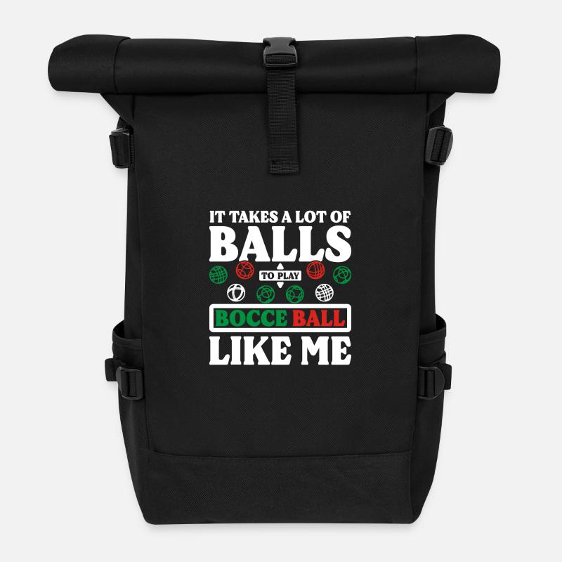 Il faut beaucoup de balles pour jouer à la pétanque comme moi - Sac à dos roll top - noir