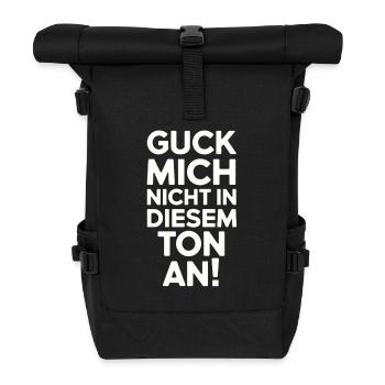 Don't look at me in that tone! - Roll Top Backpack - black - Front