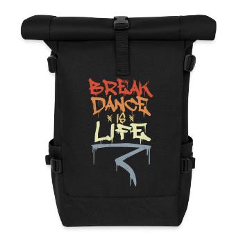 Break Dance Is Life - Rolltop Rucksack - Schwarz - Vorne