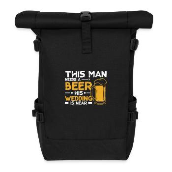 This man needs a beer his wedding is near - Rolltop Rucksack - Schwarz - Vorne