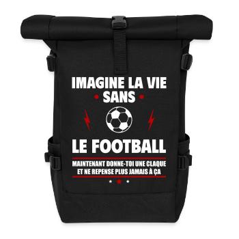 Imagine la vie sans le football, fête des pères - Sac à dos roll top - noir - Devant