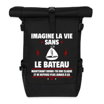 Imagine la vie sans le bateau,fête des pères, noël - Sac à dos roll top - noir - Devant