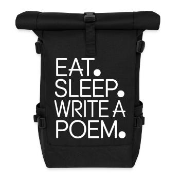 Eat Sleep Write a Poem - Roll Top Backpack - black - Front