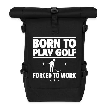 Né pour le golf, forcé de travailler - Sac à dos roll top - noir - Devant