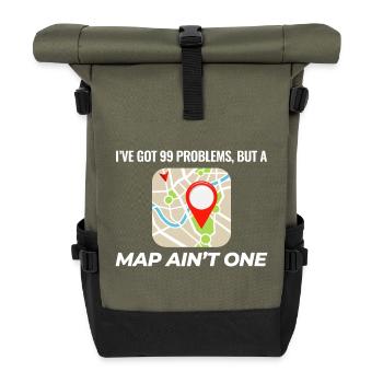 99 Problems Map Ain't One GIS Funny - Roll Top Backpack - olive/black - Front