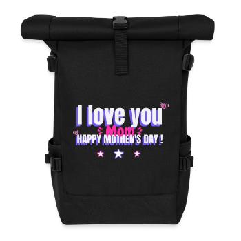 I Love You Mom, Mother's Day Gift, Heart - Roll Top Backpack - black - Front