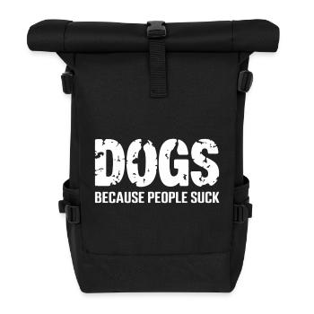 Les chiens parce que les gens sont nuls | Amoureux des chiens - Sac à dos roll top - noir - Devant