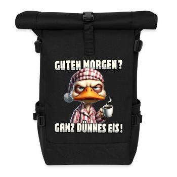 Guten Morgen? Ganz dünnes Eis - Ente mit Kaffee - Rolltop Rucksack - Schwarz - Vorne