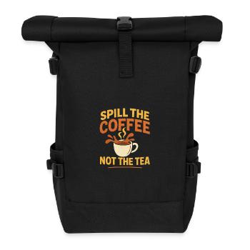 spill the coffee not the tea - Rolltop Rucksack - Schwarz - Vorne