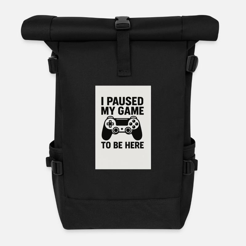 I paused my Game to be here - Rolltop Rucksack - Schwarz