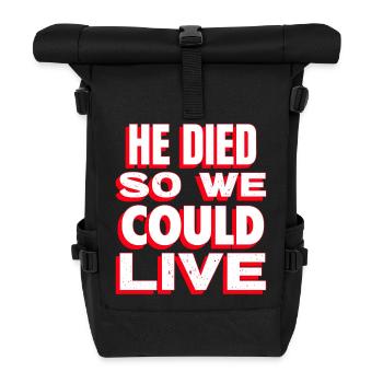 Humorous quote about life and death - Roll Top Backpack - black - Front