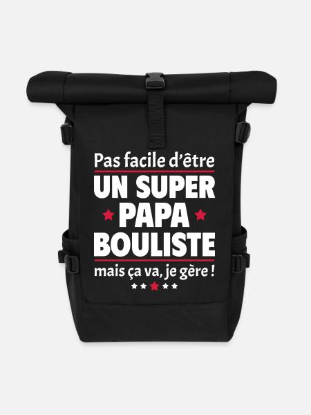 Pas facile super papa bouliste, fête des pères - Sac à dos roll top - noir